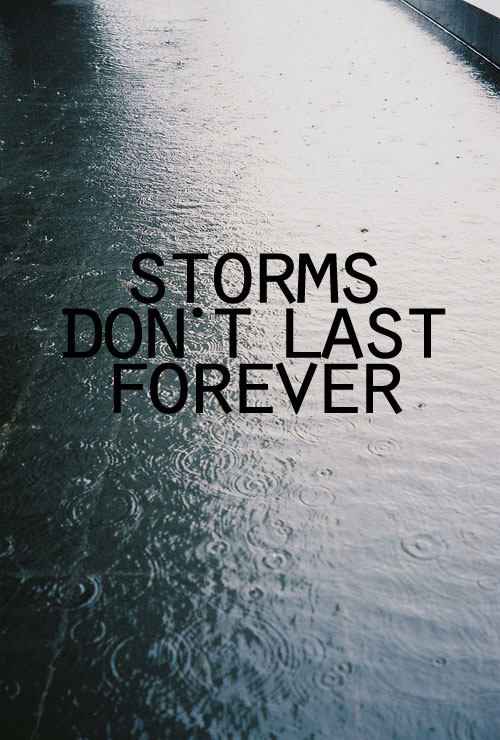 Storms Don't Last Forever – Twotogoplease